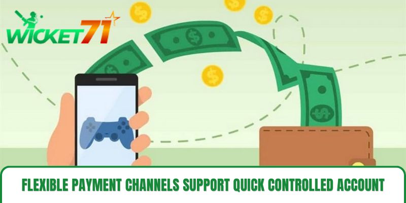Flexible payment channels support quick controlled account funding Flexible payment channels support quick controlled account funding