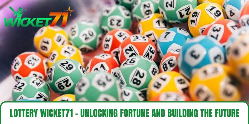 Lottery wicket71 – Unlocking Fortune and Building the Future Lottery wicket71 – Unlocking Fortune and Building the Future