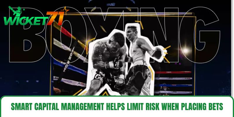 Smart capital management helps limit risk when placing bets. Smart capital management helps limit risk when placing bets.