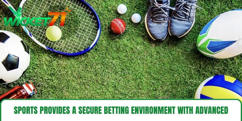 Sports provides a secure betting environment with advanced protection technology Sports provides a secure betting environment with advanced protection technology
