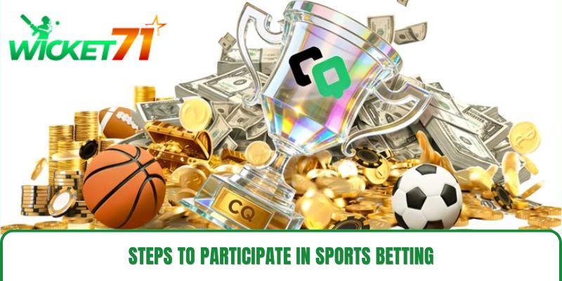 Steps to Participate in Sports Betting Steps to Participate in Sports Betting