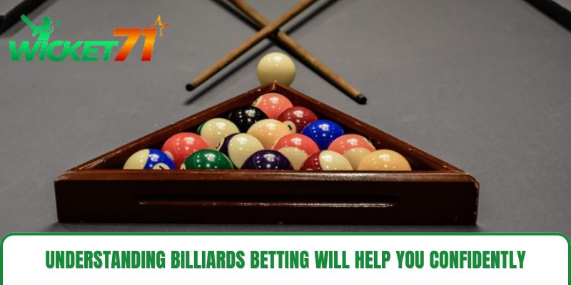 Understanding Billiards Betting will help you confidently participate in effective Understanding Billiards Betting will help you confidently participate in effective